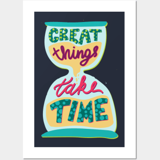 Great Things Take Time Inspirational Quote Posters and Art